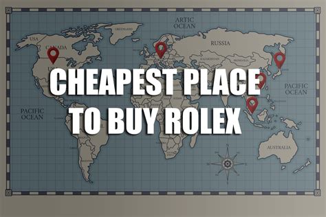 what is the cheapest country to buy rolex|cheapest place to buy a rolex.